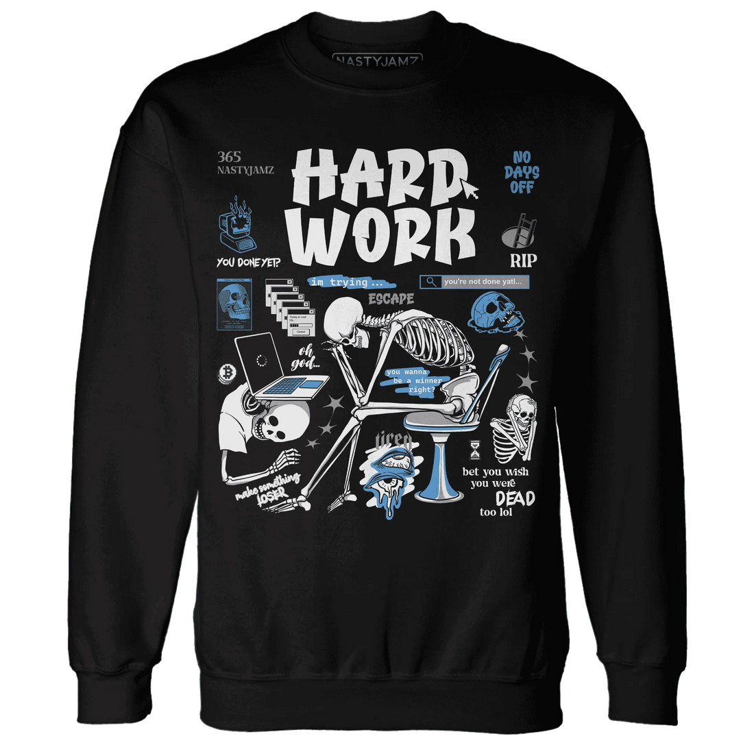 NastyJamz-Carolina-Blue-Univercitii-17s-Sweatshirt-Match-Hard-Work