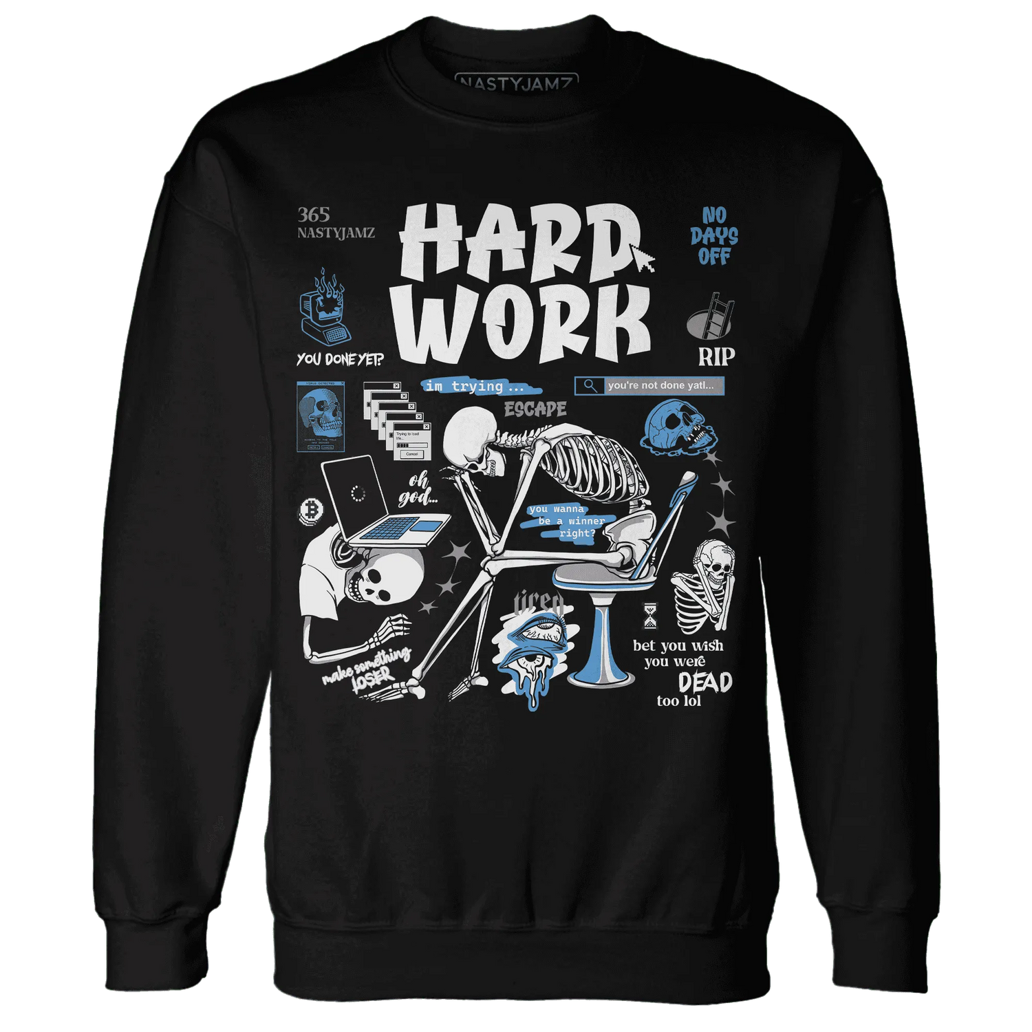 NastyJamz-Carolina-Blue-Univercitii-17s-Sweatshirt-Match-Hard-Work