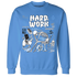 Carolina-Blue-Univercitii-17s-NastyJamz-Sweatshirt-Match-Hard-Work