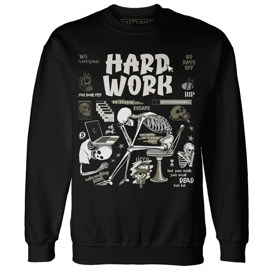 NastyJamz-Medium-Olive-1s-Sweatshirt-Match-Hard-Work