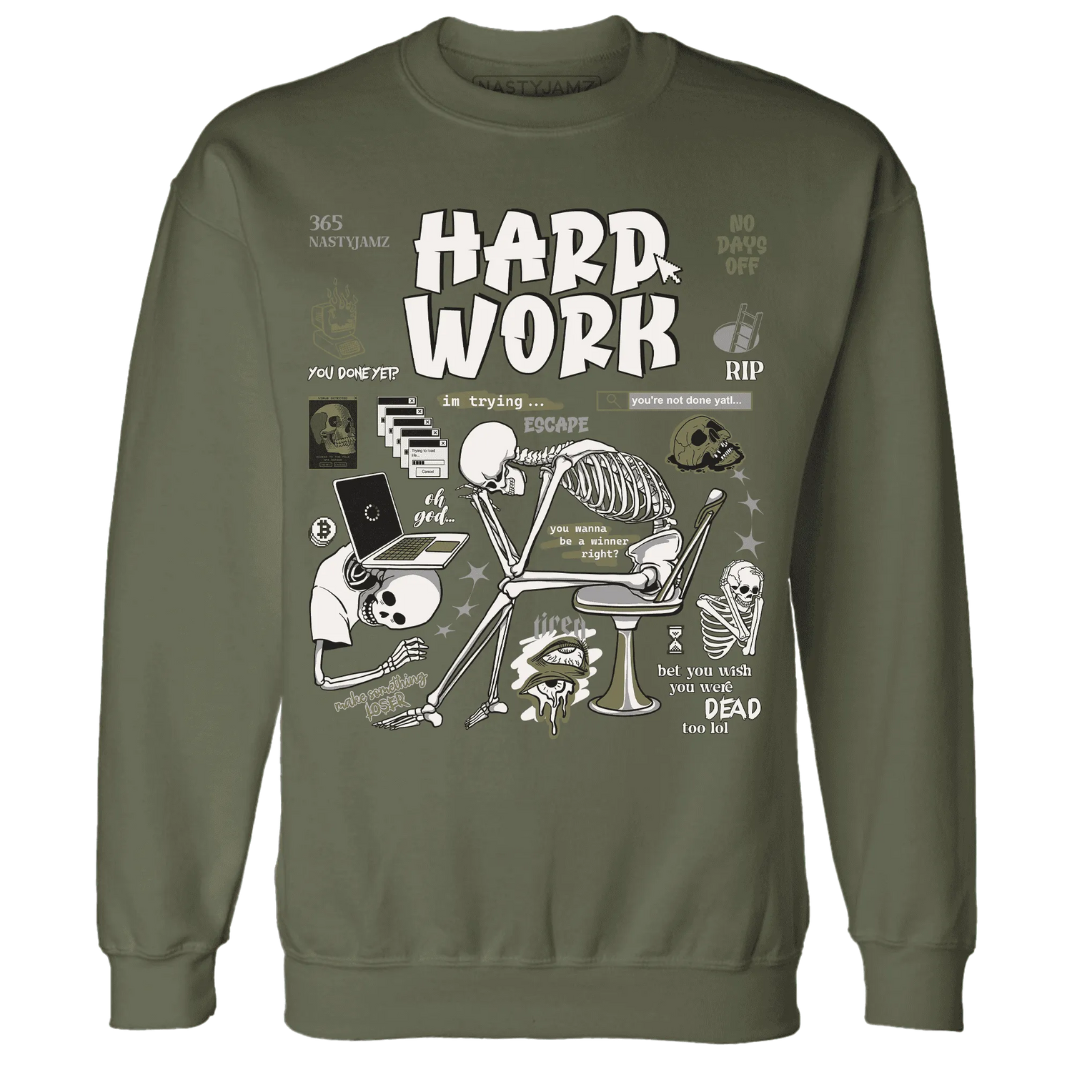 NastyJamz-Medium-Olive-1s-Sweatshirt-Match-Hard-Work