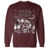 NastyJamz-Burgundy-Crush-3s-Sweatshirt-Match-Hard-Work
