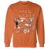 NastyJamz-AM-TW-White-Orange-Sweatshirt-Match-Hard-Work