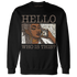 NastyJamz-Low-Mocha-1s-Sweatshirt-Match-Hello-Girl