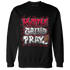 Retro Red Taxi 12s Sweatshirt Match Hustle Grind Pray - NastyJamz