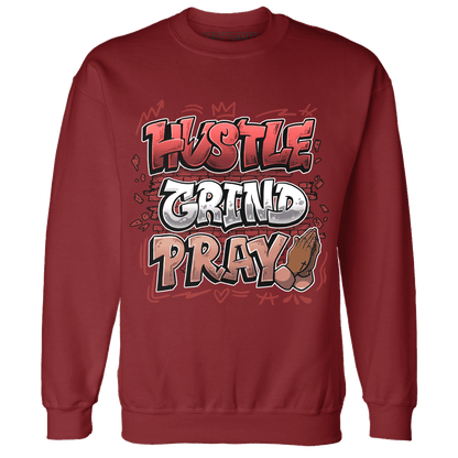 Dune Red 13s Sweatshirt Match Hustle Grind Pray - NastyJamz