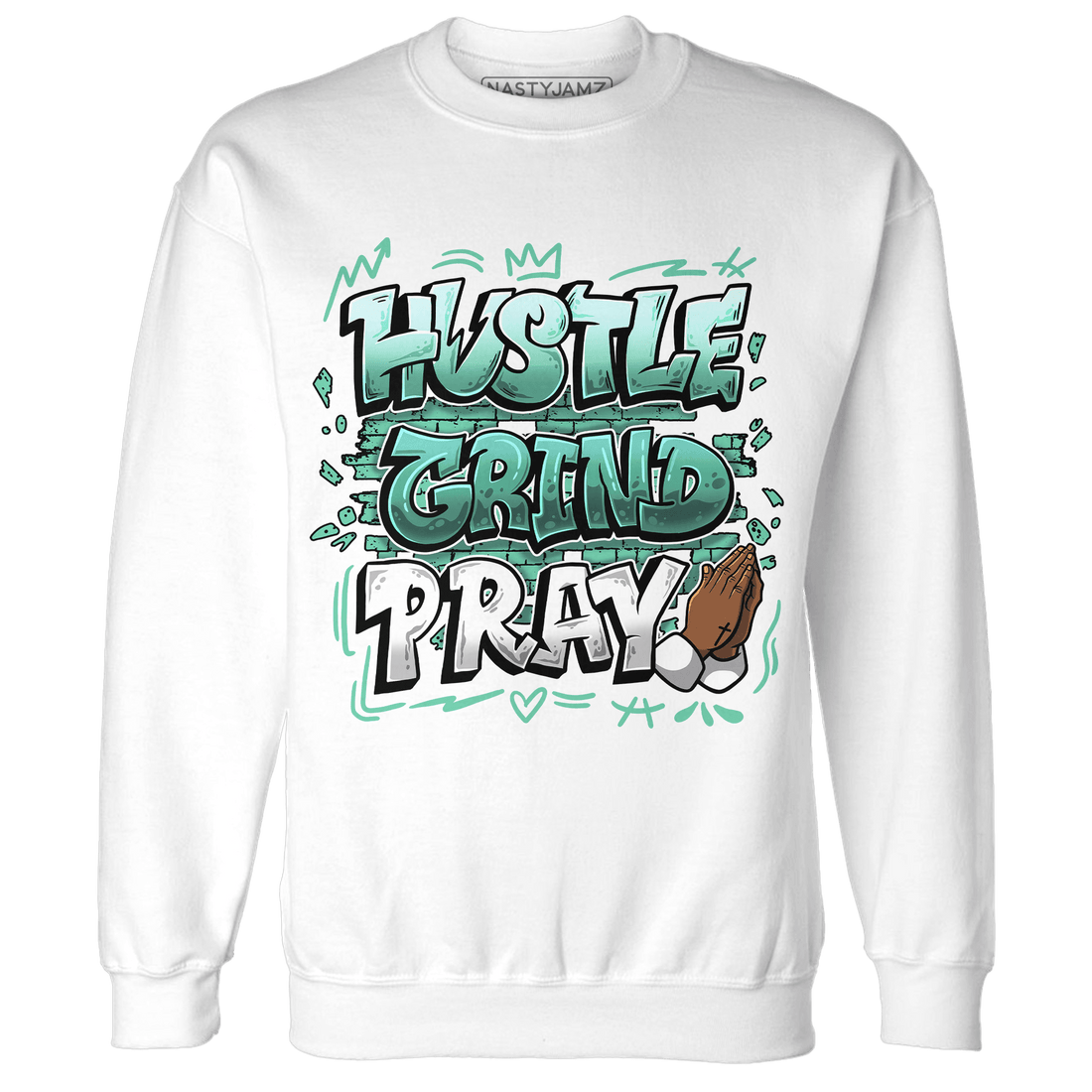 High OG Green Glow 1s Sweatshirt Match Hustle Grind Pray - NastyJamz