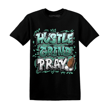High OG Green Glow 1s T Shirt Match Hustle Grind Pray - NastyJamz
