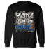 Quaiii 54 3s Sweatshirt Match Hustle Grind Pray - NastyJamz