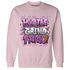 GS Hyper Violet 4s Sweatshirt Match Hustle Grind Pray - NastyJamz