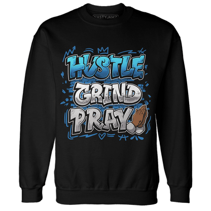 Industrial Blue 4s Sweatshirt Match Hustle Grind Pray - NastyJamz