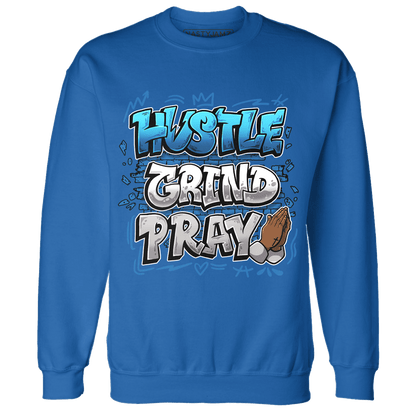 Industrial Blue 4s Sweatshirt Match Hustle Grind Pray - NastyJamz