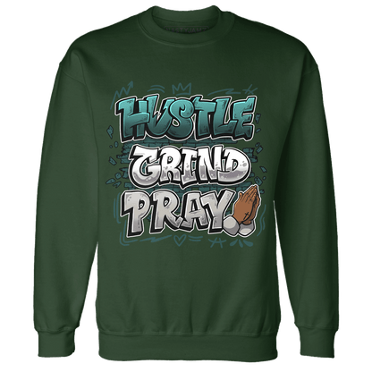 Oxidized Green 4s Sweatshirt Match Hustle Grind Pray - NastyJamz