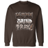 Dunk Low Baroque Brown Sweatshirt Match Hustle Grind Pray - NastyJamz