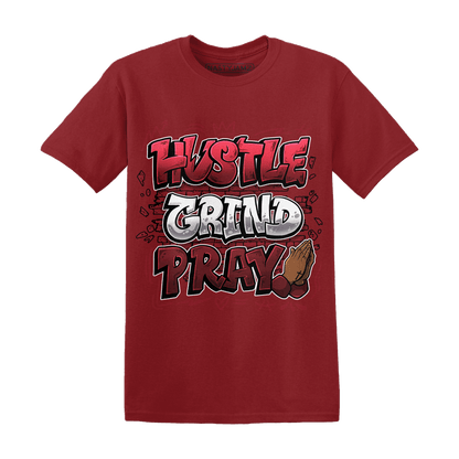 Cherry 12s T Shirt Match Hustle Grind Pray - NastyJamz