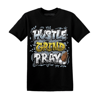Blue Grey 13s T Shirt Match Hustle Grind Pray - NastyJamz