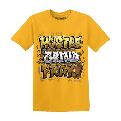 Wheat 13s T Shirt Match Hustle Grind Pray - NastyJamz