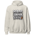 Craft Ivory 3s Hoodie Match Hustle Grind Pray - NastyJamz