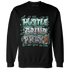 Green Glow 3s Sweatshirt Match Hustle Grind Pray - NastyJamz