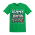 Green Glow 3s T Shirt Match Hustle Grind Pray - NastyJamz