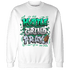 Lucky Green 5s Sweatshirt Match Hustle Grind Pray - NastyJamz