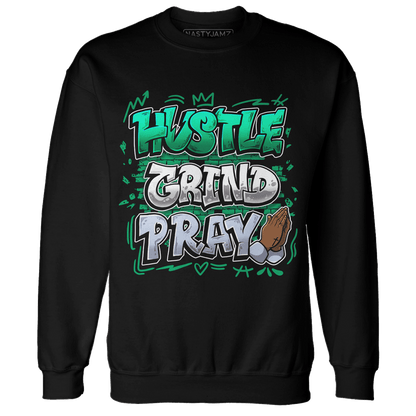 Lucky Green 5s Sweatshirt Match Hustle Grind Pray - NastyJamz