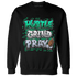Lucky Green 5s Sweatshirt Match Hustle Grind Pray - NastyJamz