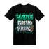 Lucky Green 5s T Shirt Match Hustle Grind Pray - NastyJamz