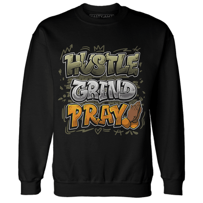 Olive 5s Sweatshirt Match Hustle Grind Pray - NastyJamz
