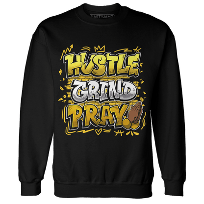 Yellow Ochre 6s Sweatshirt Match Hustle Grind Pray - NastyJamz