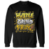 Yellow Ochre 6s Sweatshirt Match Hustle Grind Pray - NastyJamz