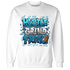 Powder Blue 9s Sweatshirt Match Hustle Grind Pray - NastyJamz