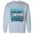 Powder Blue 9s Sweatshirt Match Hustle Grind Pray - NastyJamz