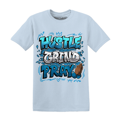 Powder Blue 9s T Shirt Match Hustle Grind Pray - NastyJamz