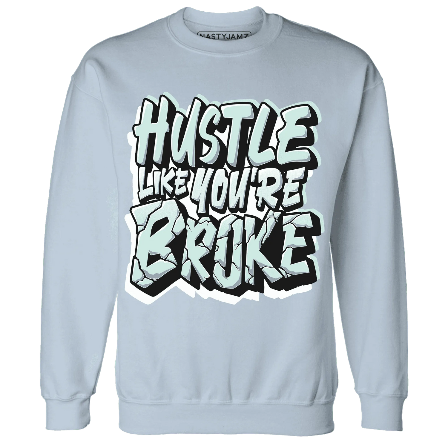 NastyJamz-AF-1-Low-Jade-Ice-White-Sweatshirt-Match-Hustle-Like-Broke
