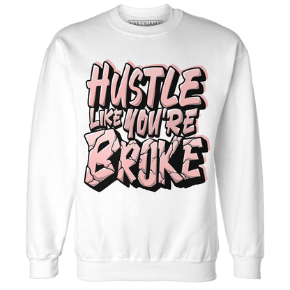 Low Legend Pink 11s Sweatshirt Match Hustle Like Broke - NastyJamz