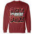 Dune Red 13s Sweatshirt Match Hustle Like Broke - NastyJamz