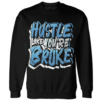 NastyJamz-Carolina-Blue-Univercitii-17s-Sweatshirt-Match-Hustle-Like-Broke