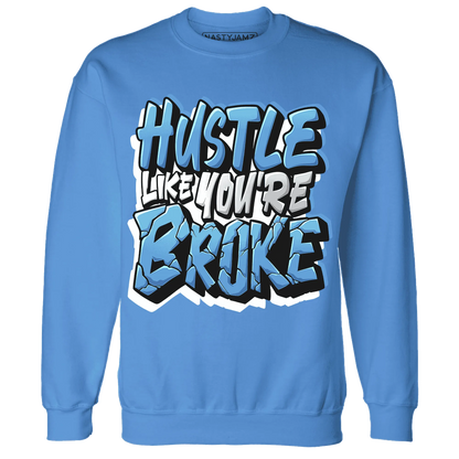NastyJamz-Carolina-Blue-Univercitii-17s-Sweatshirt-Match-Hustle-Like-Broke