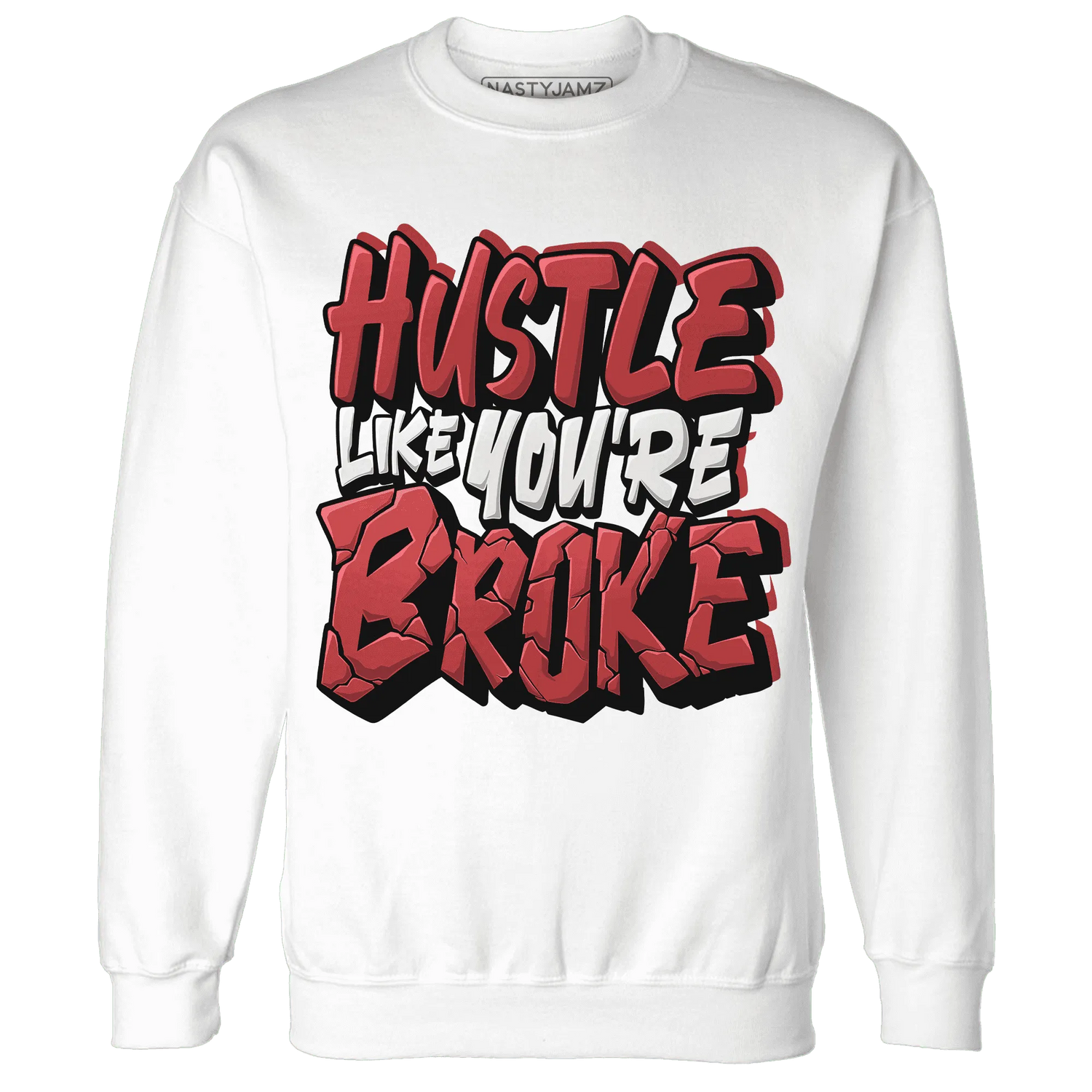 Black-Toe-Reimagined-Red-White-1s-NastyJamz-Sweatshirt-Match-Hustle-Like-Broke
