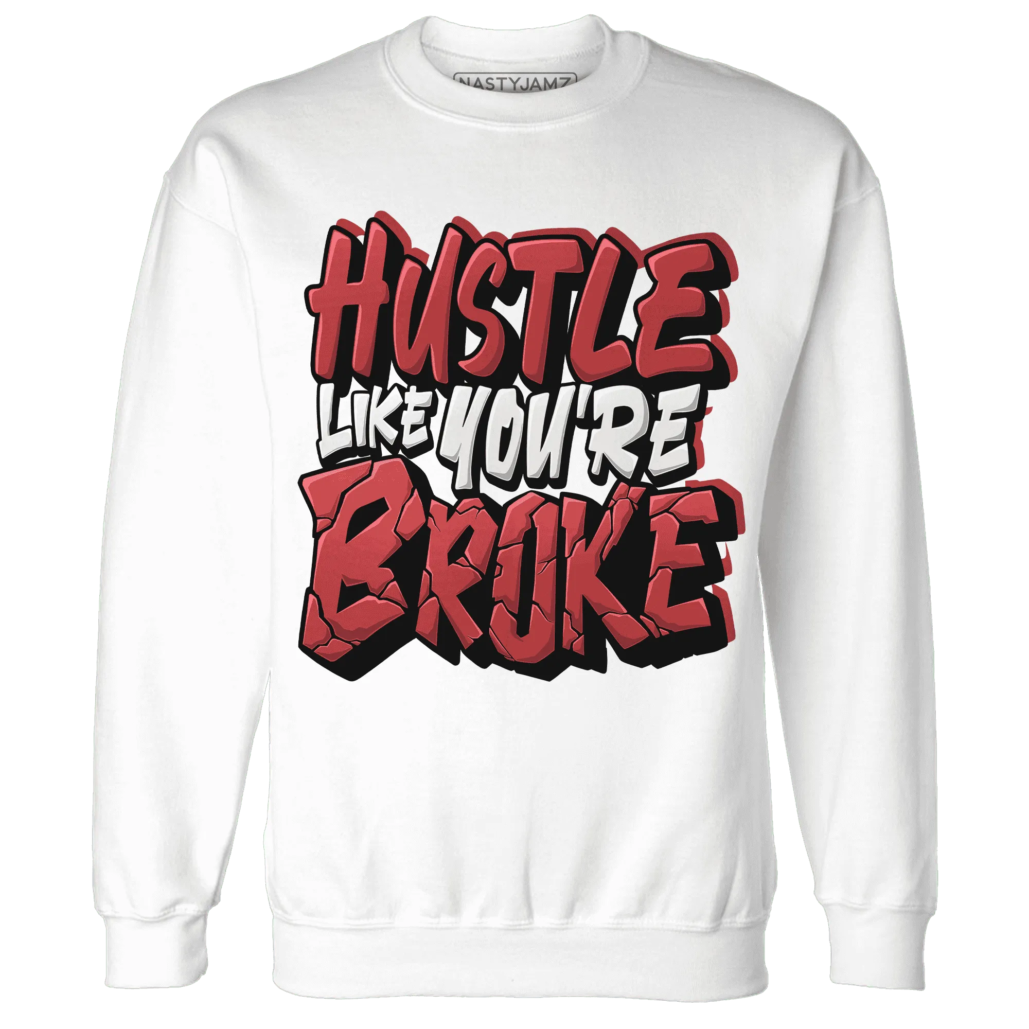 Black-Toe-Reimagined-Red-White-1s-NastyJamz-Sweatshirt-Match-Hustle-Like-Broke