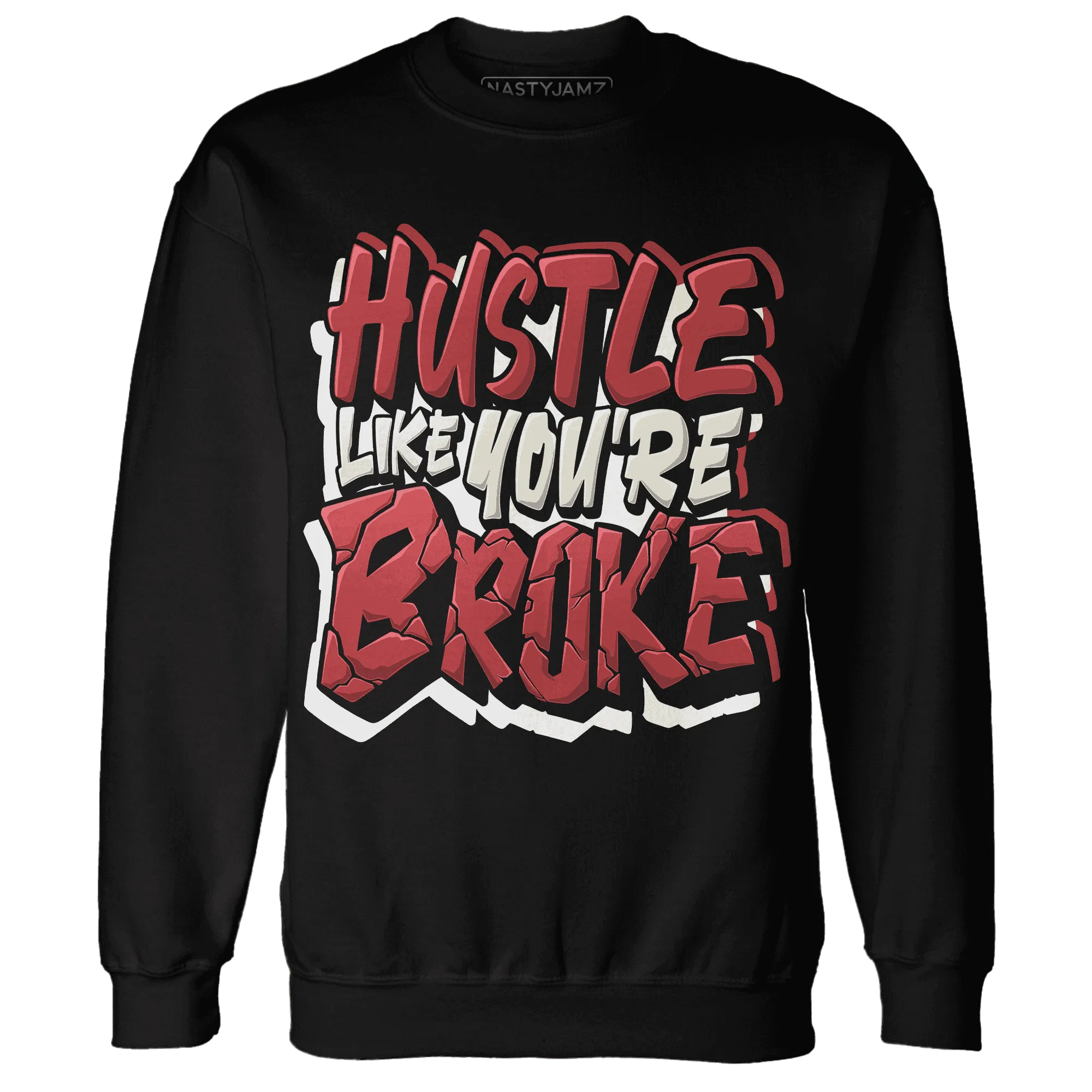 Black-Toe-Reimagined-Red-White-1s-NastyJamz-Sweatshirt-Match-Hustle-Like-Broke