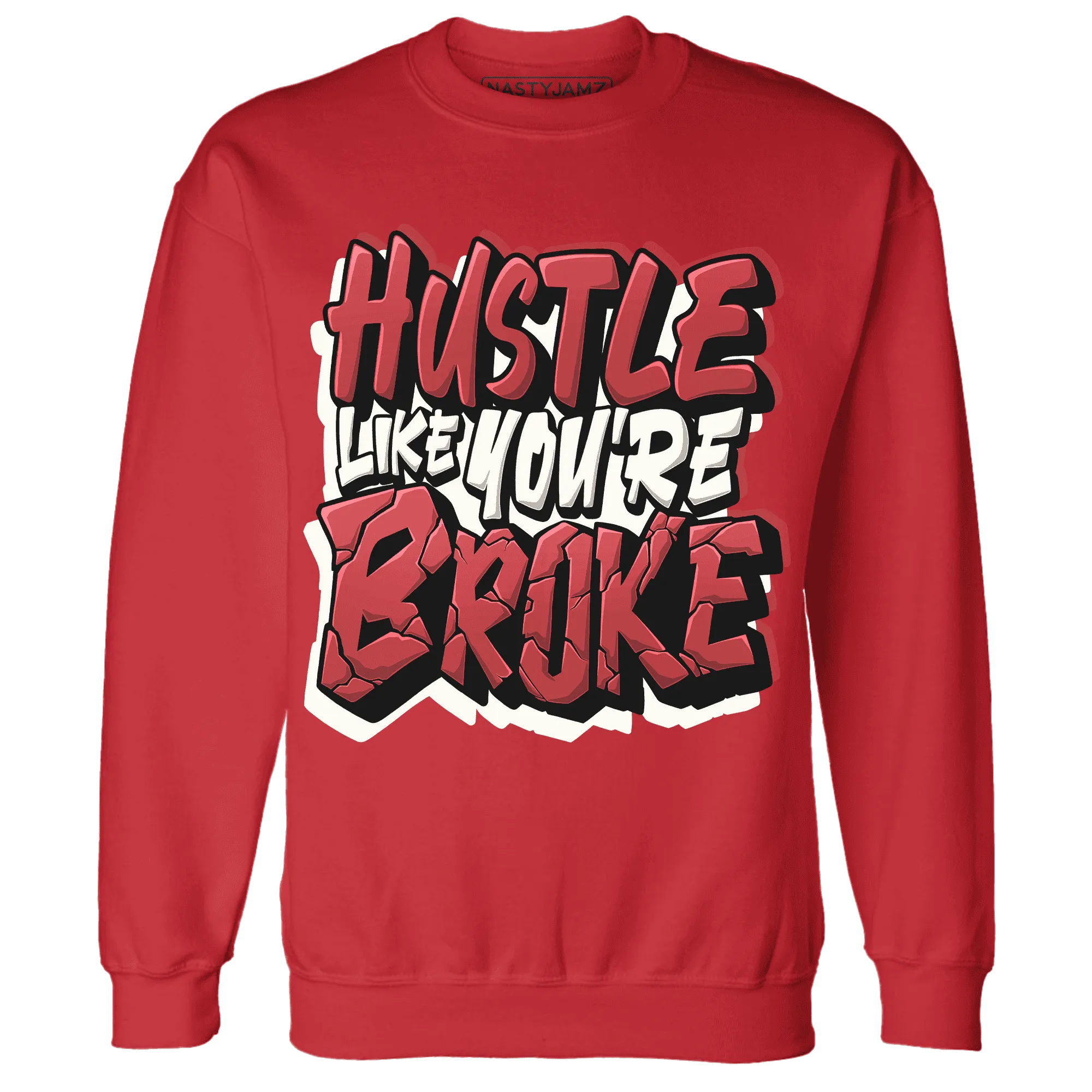 Black-Toe-Reimagined-Red-White-1s-NastyJamz-Sweatshirt-Match-Hustle-Like-Broke