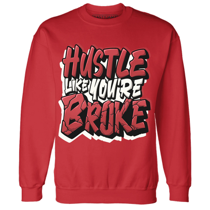 Black-Toe-Reimagined-Red-White-1s-NastyJamz-Sweatshirt-Match-Hustle-Like-Broke