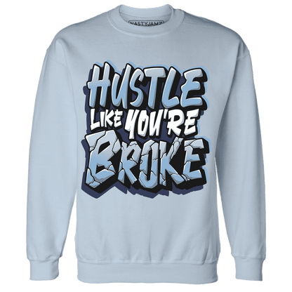 First In Flight 1s Sweatshirt Match Hustle Like Broke - NastyJamz