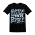 First In Flight 1s T Shirt Match Hustle Like Broke - NastyJamz