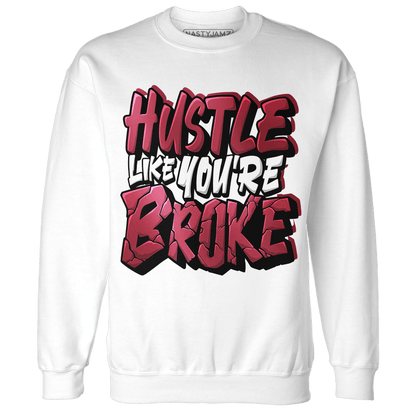 High 85 Metallic Burgundy 1s Sweatshirt Match Hustle Like Broke - NastyJamz