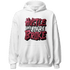 High 85 Metallic Burgundy 1s Hoodie Match Hustle Like Broke - NastyJamz