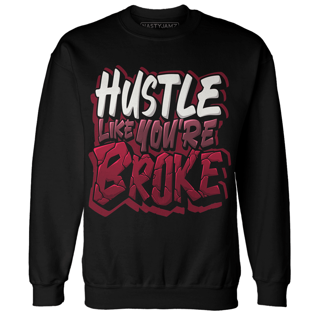 High White Team Red 1s Sweatshirt Match Hustle Like Broke - NastyJamz