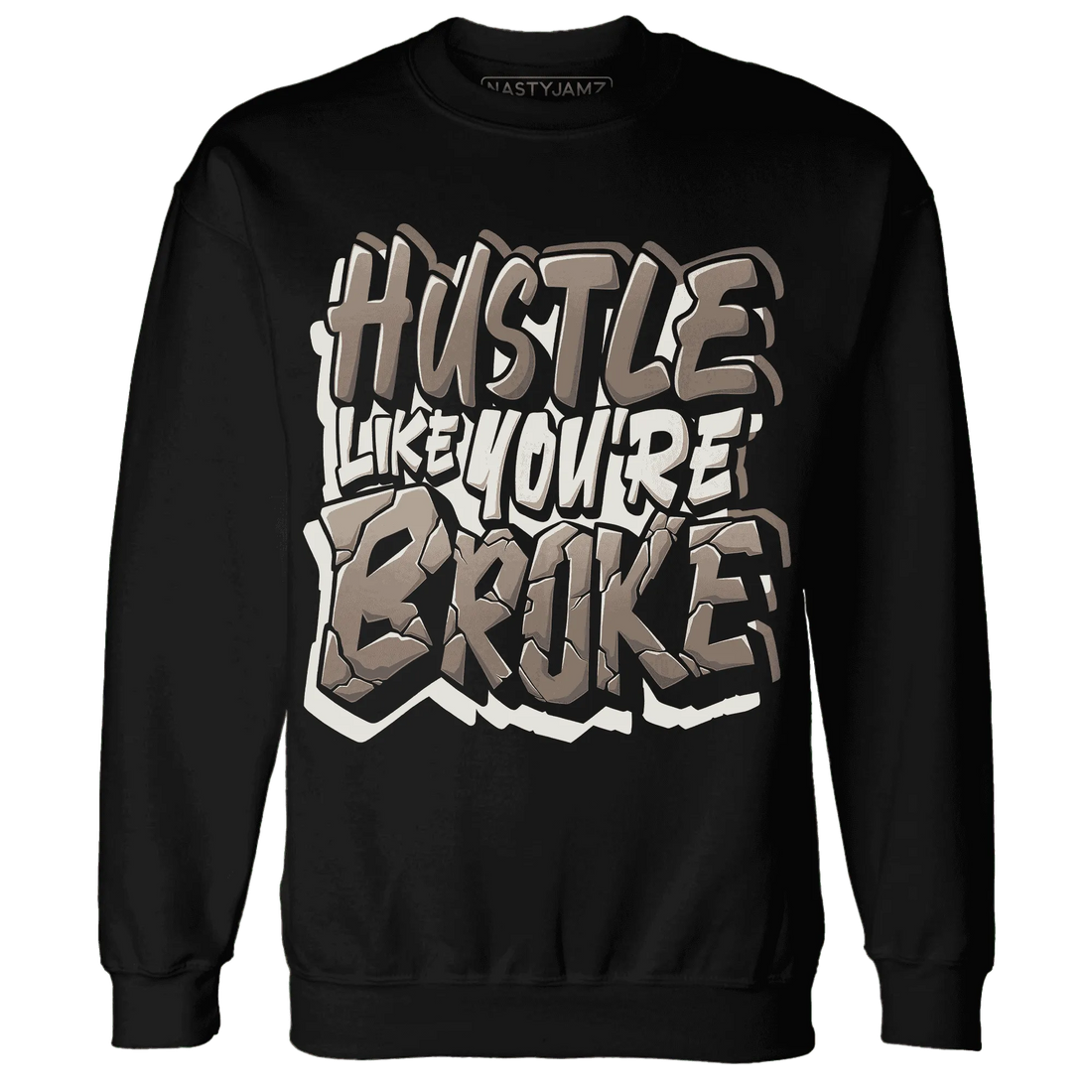 NastyJamz-Low-Mocha-1s-Sweatshirt-Match-Hustle-Like-Broke